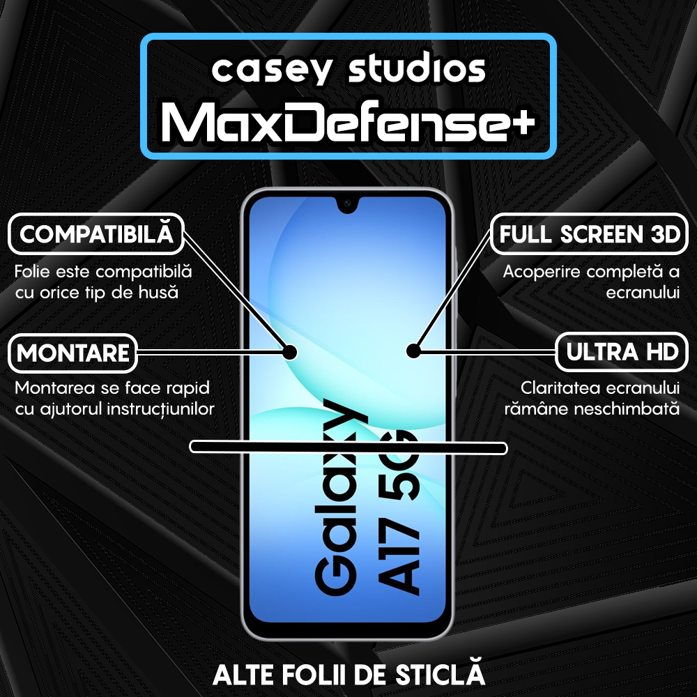 Folie Sticla MaxDefense+ - Samsung Galaxy A17 5G - Negru