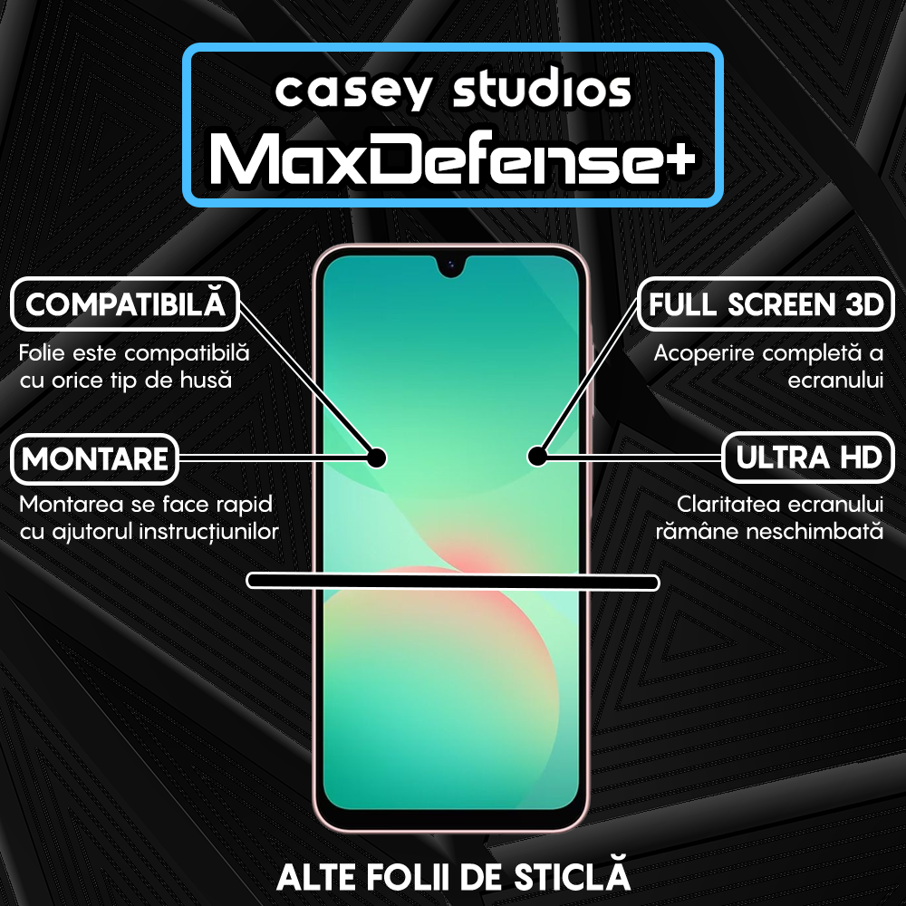 Folie Sticla MaxDefense+ - Samsung Galaxy A26 - Negru