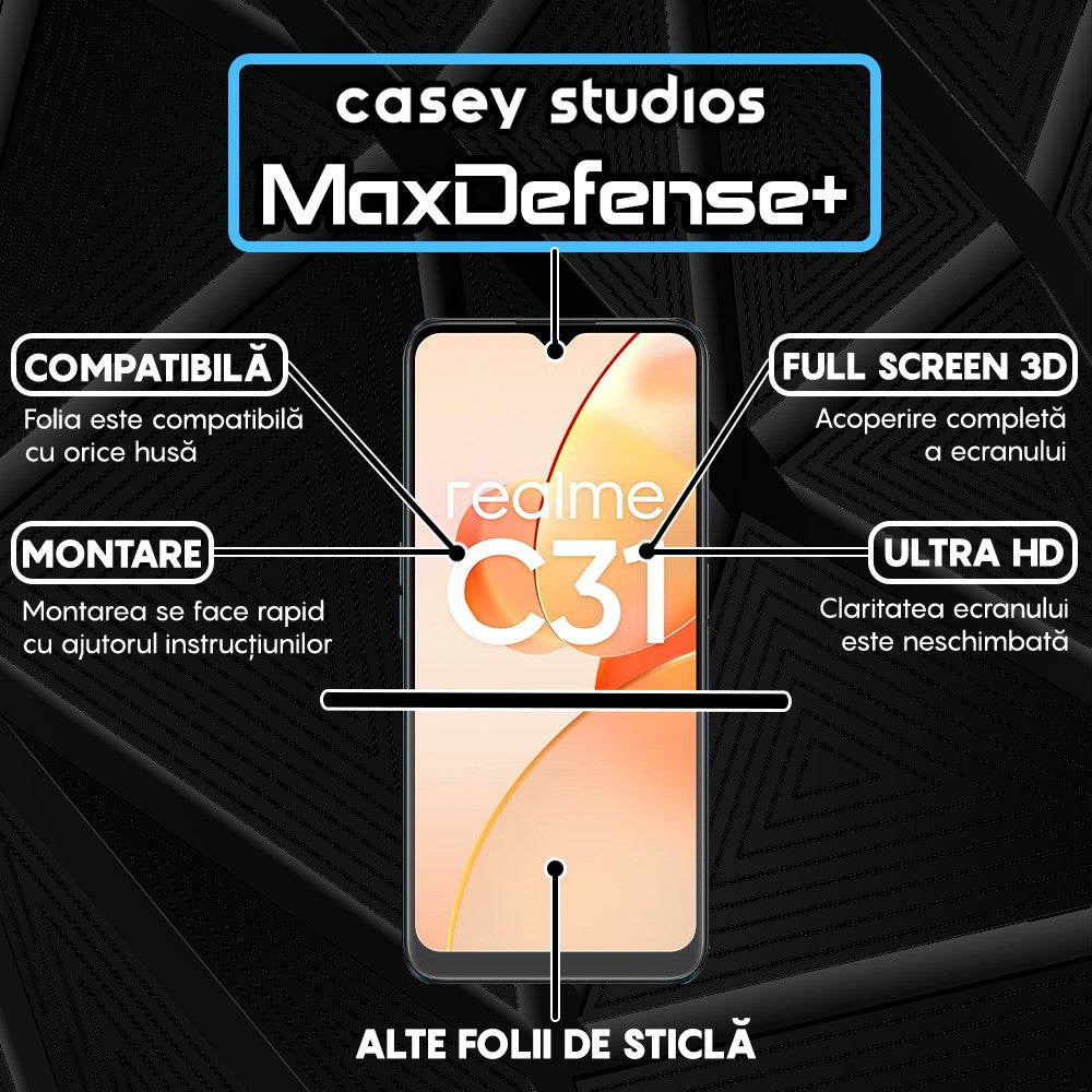Folie Sticla MaxDefense+ - Realme C31 - Negru