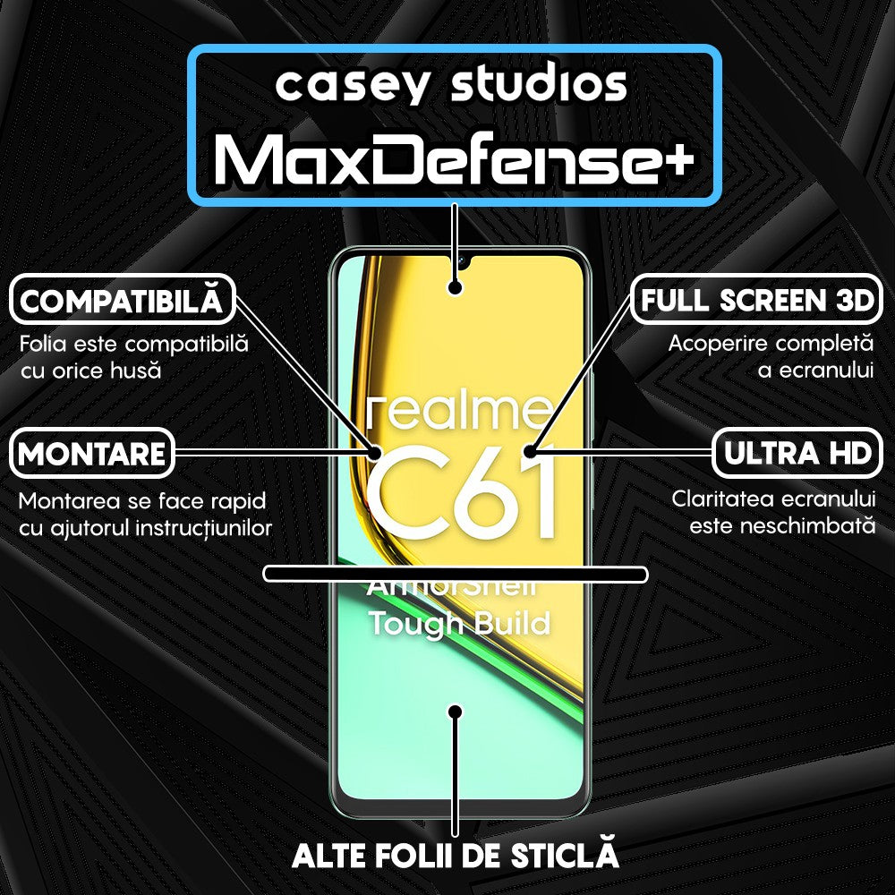 Folie Sticla MaxDefense+ - Realme C61 - Negru