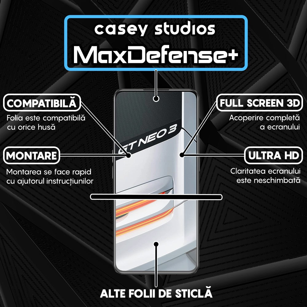 Folie Sticla MaxDefense+ - Realme GT Neo 3 150W - Negru