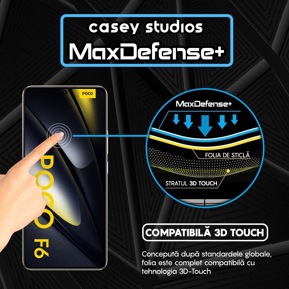Folie Sticla MaxDefense+ - Xiaomi Poco F6 - Negru