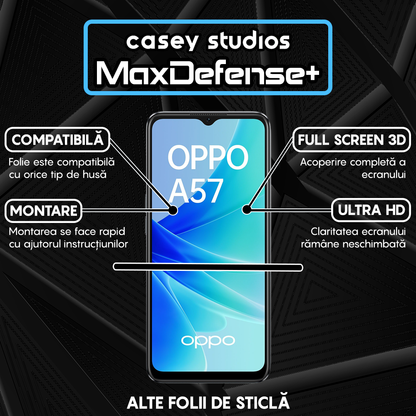 Folie Sticla MaxDefense+ - Oppo A57 4G - Negru