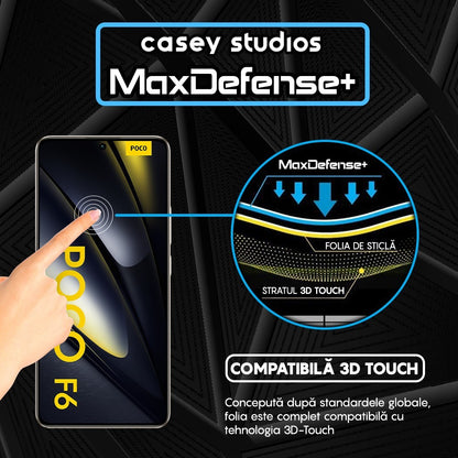 Folie Sticla MaxDefense+ - Xiaomi Poco F6 - Negru